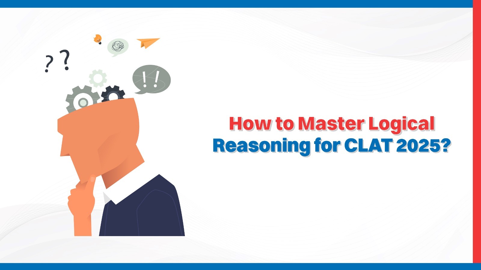 How to Master Logical Reasoning for CLAT 2025.jpg
